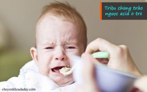 Triệu chứng trào ngược acid ở trẻ