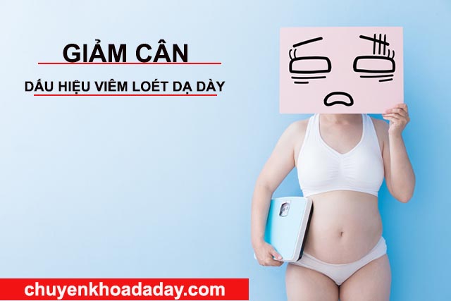 Giảm cân dấu hiệu viêm loét dạ dày