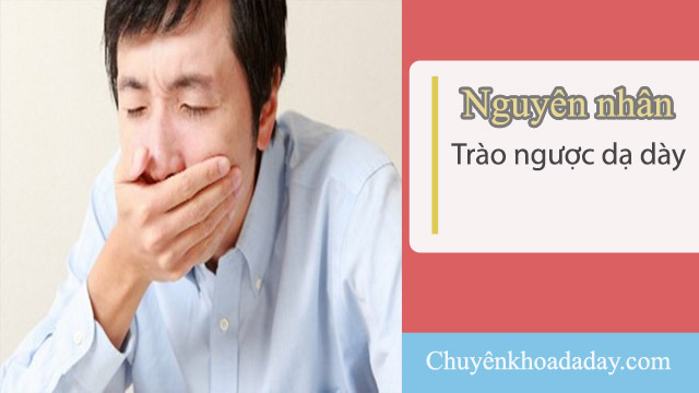 nguyên nhân trào ngược dạ dày