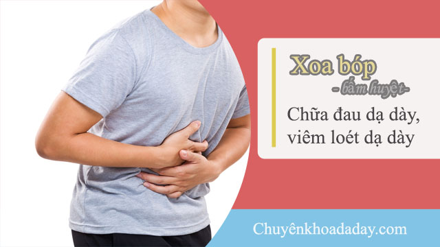 xoa bóp bấm huyệt chữa đau dạ dày viêm loét dạ dày