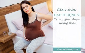 Đau thượng vị ở phụ nữ trong giai đoạn mang thai