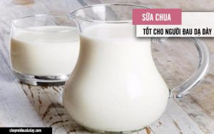 Dùng sữa chua tốt cho người bị đau dạ dày