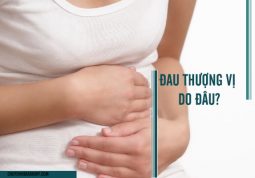 Nguyên nhân nào dẫn đến chứng đau vùng thượng vị?