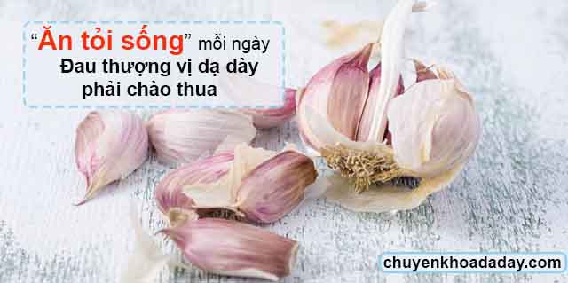 Tỏi chữa đau thượng vị dạ dày