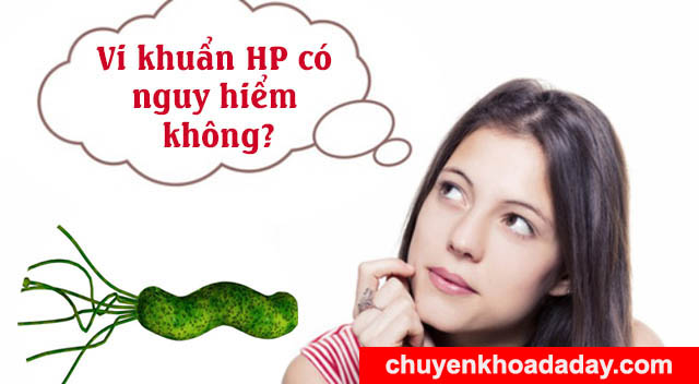 Vi khuẩn Hp có nguy hiểm không?