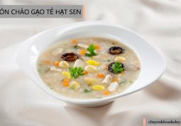 Cháo gạo tẻ hạt sen -Món ăn tốt cho người bị đau dạ dày