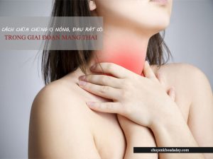 Cách chữa chứng ợ nóng trong giai đoạn mang thai