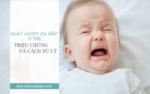 Trẻ sơ sinh cũng có thể bị xuất huyết dạ dày