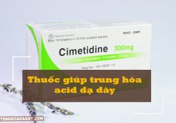 Thuốc giúp trung hòa acid dạ dày